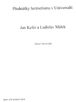Jan Kefer a Ladislav Mlek: Pednky hermetismus v Universalii