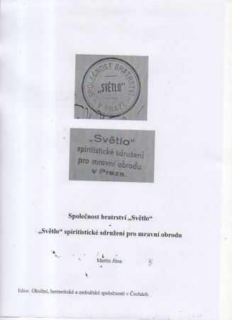 Martin Jna-Spolenost bratrstv Svtlo - Svtlo spiritistick sdruen pro mravn obrodu