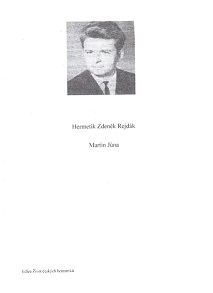 Martin J�na-Hermetik Zden�k Rejd�k