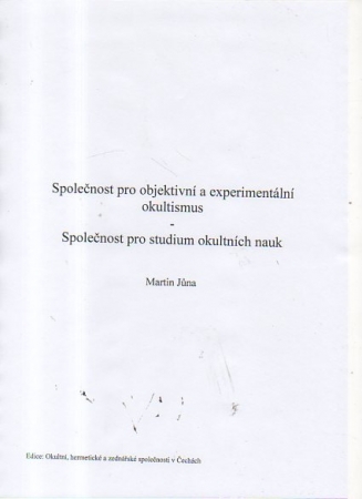 Martin Jna: Spolenost pro objektivn a experimentln okultismus Spolenost pro studium okultnch nauk